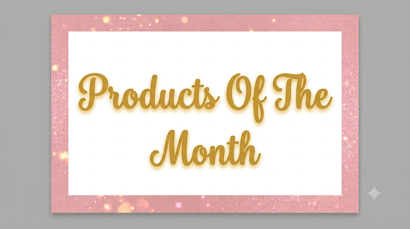 Products Of The Month