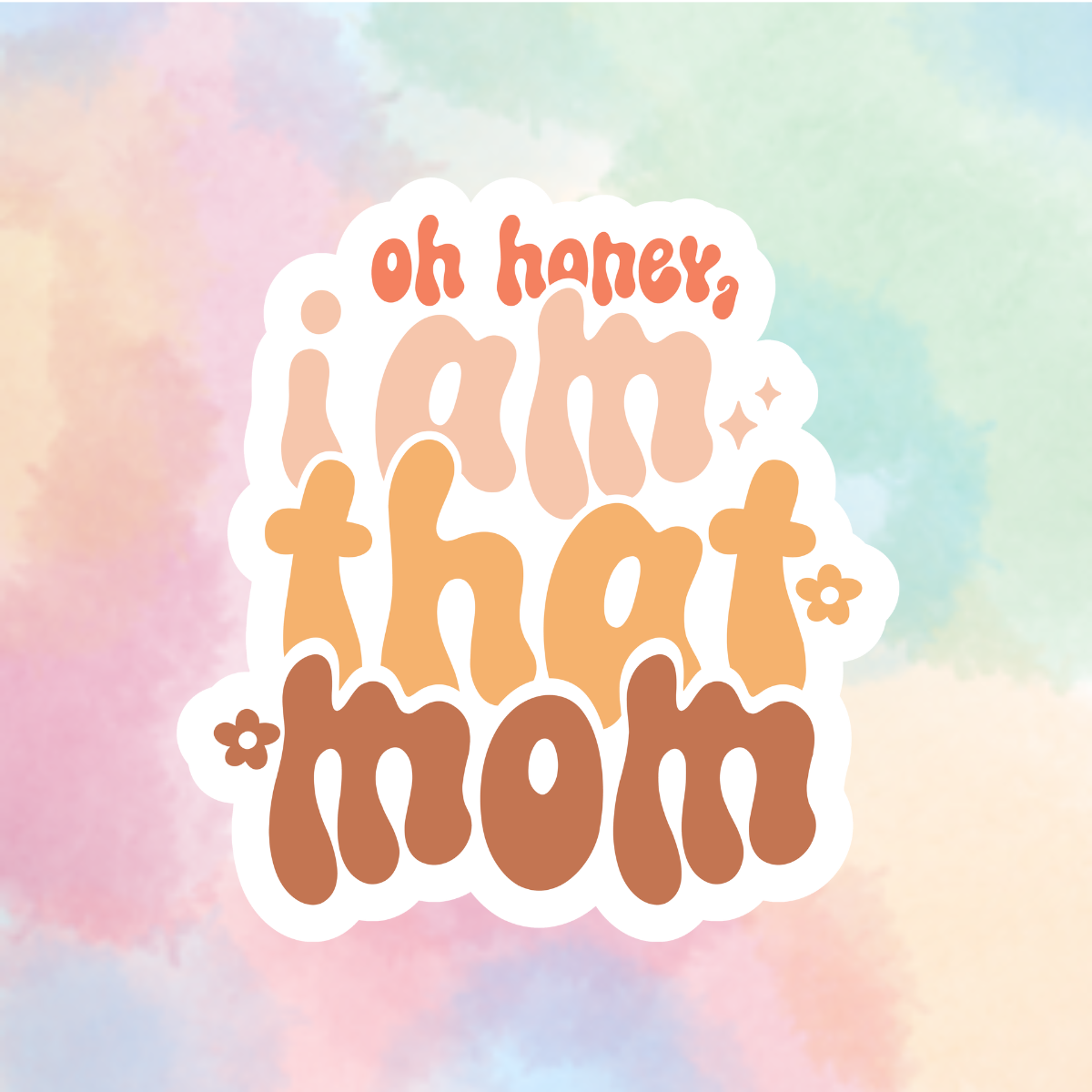 I Am That Mom