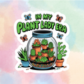 Crazy Plant Lady