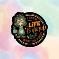 Life Is Hard