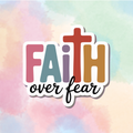 Faith Over Fear