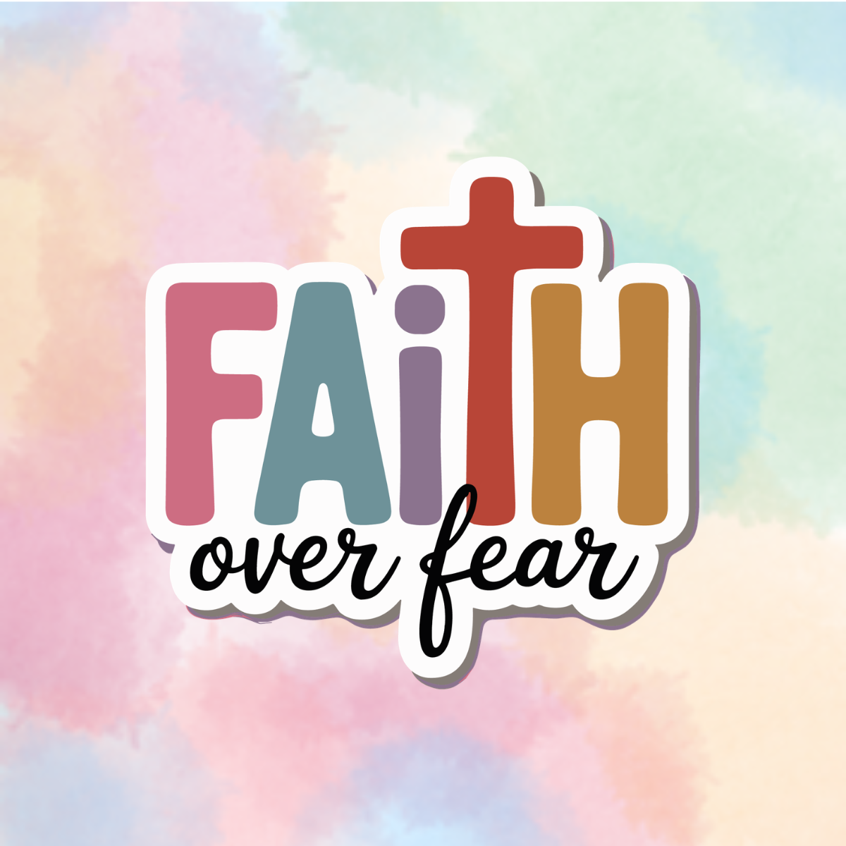 Faith Over Fear