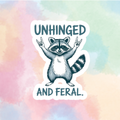 Unhinged & Feral