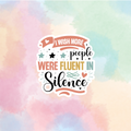 Fluent In Silence