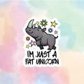 I'm Just A Fat Unicorn