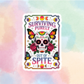 Surviving Out Of Spite
