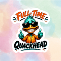 Full Time Quack Head