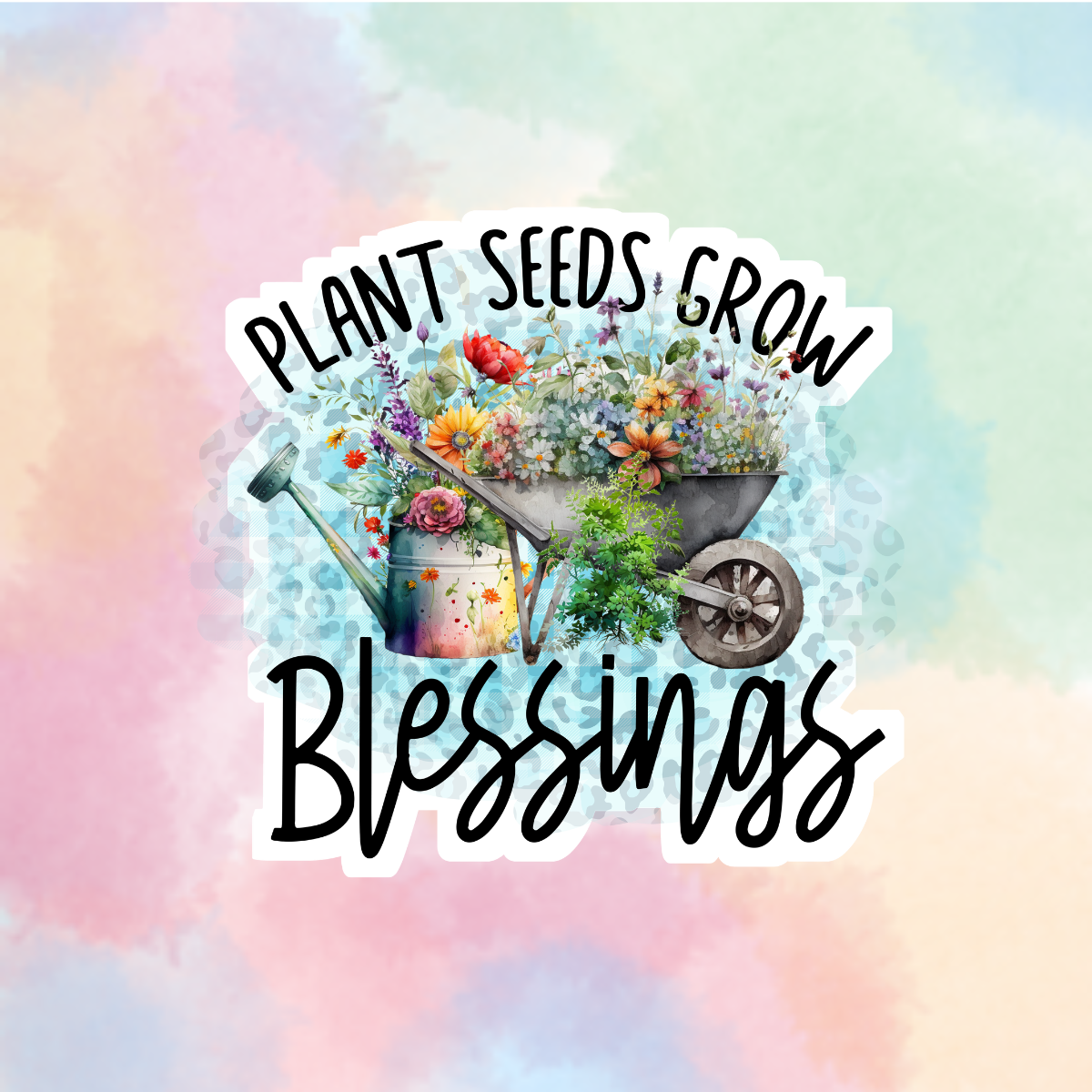 Plant Seeds Grow Blessings