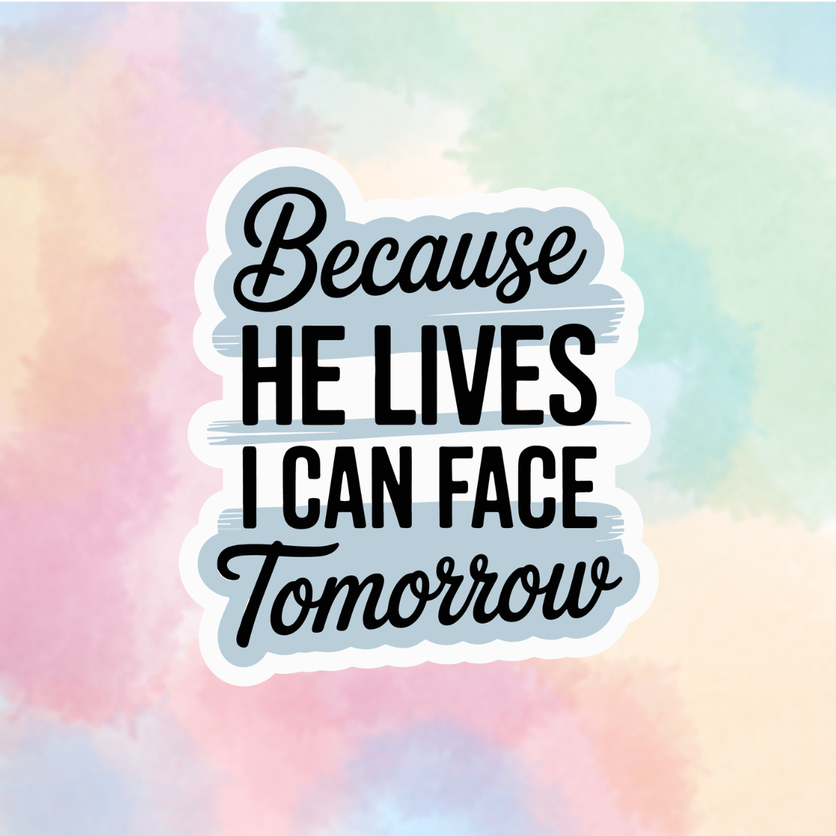 Because He Lives