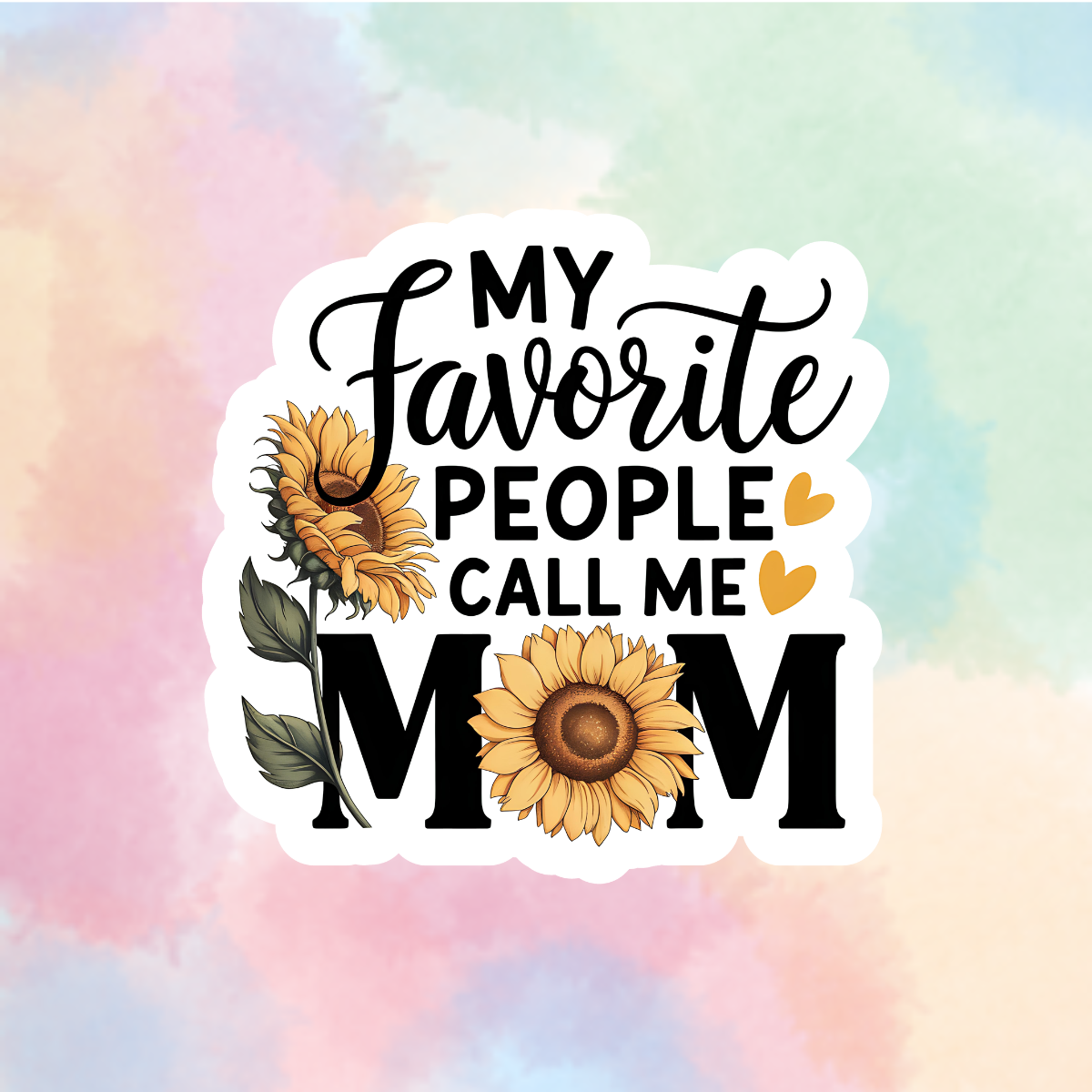 My Favorite People Call Me Mom