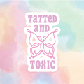 Tatted & Toxic