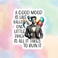Good Mood..One Prick