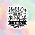 Overthinking