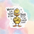 Whatever Life Throws, Duck