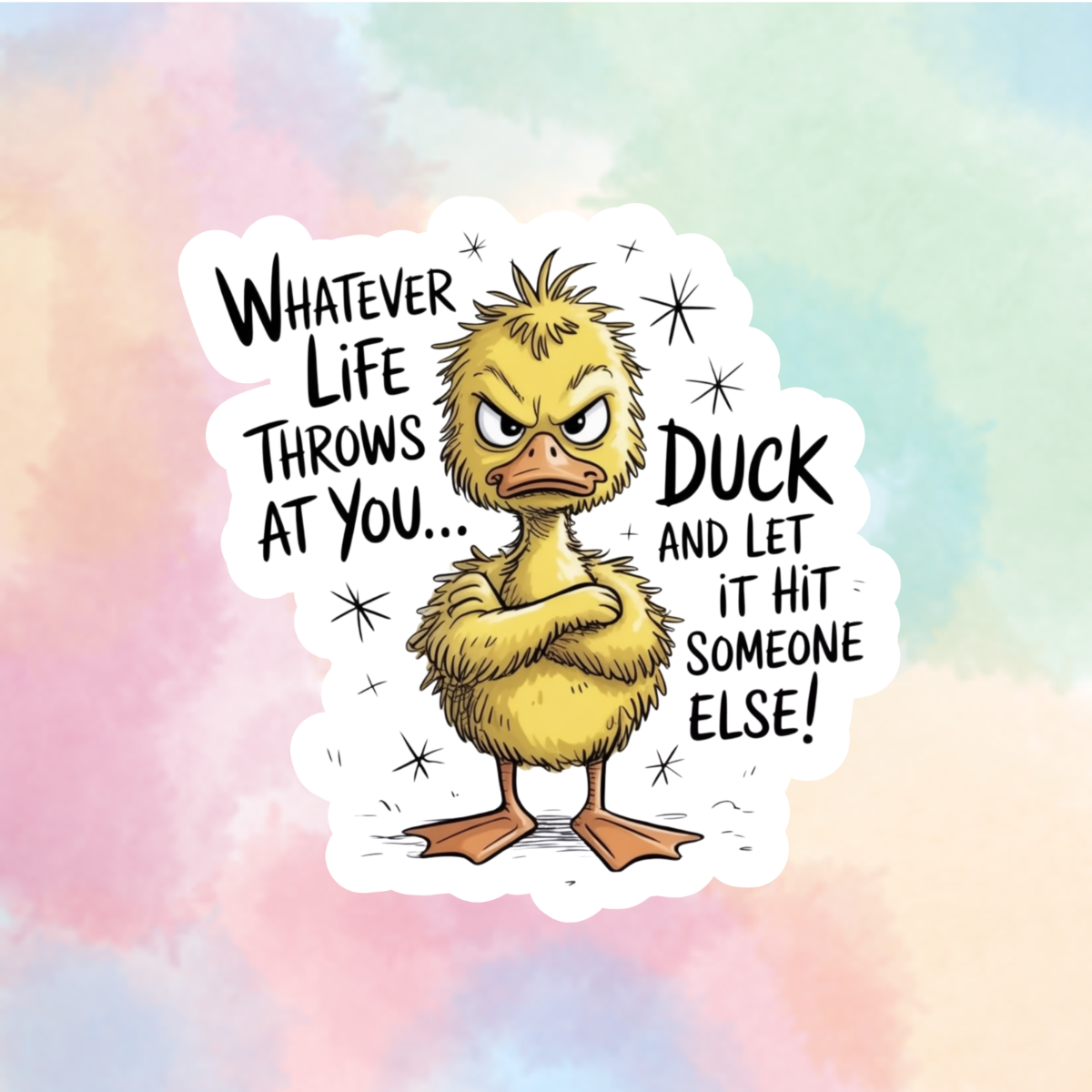 Whatever Life Throws, Duck
