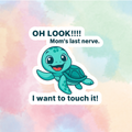 Mom's Last Nerve