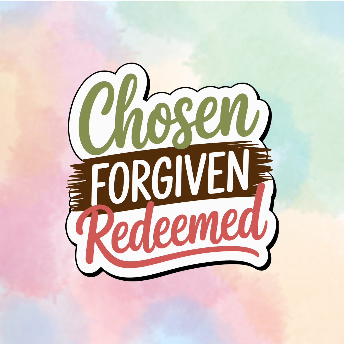 Chosen, Forgiven, Redeemed