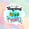 Plant Hoarding