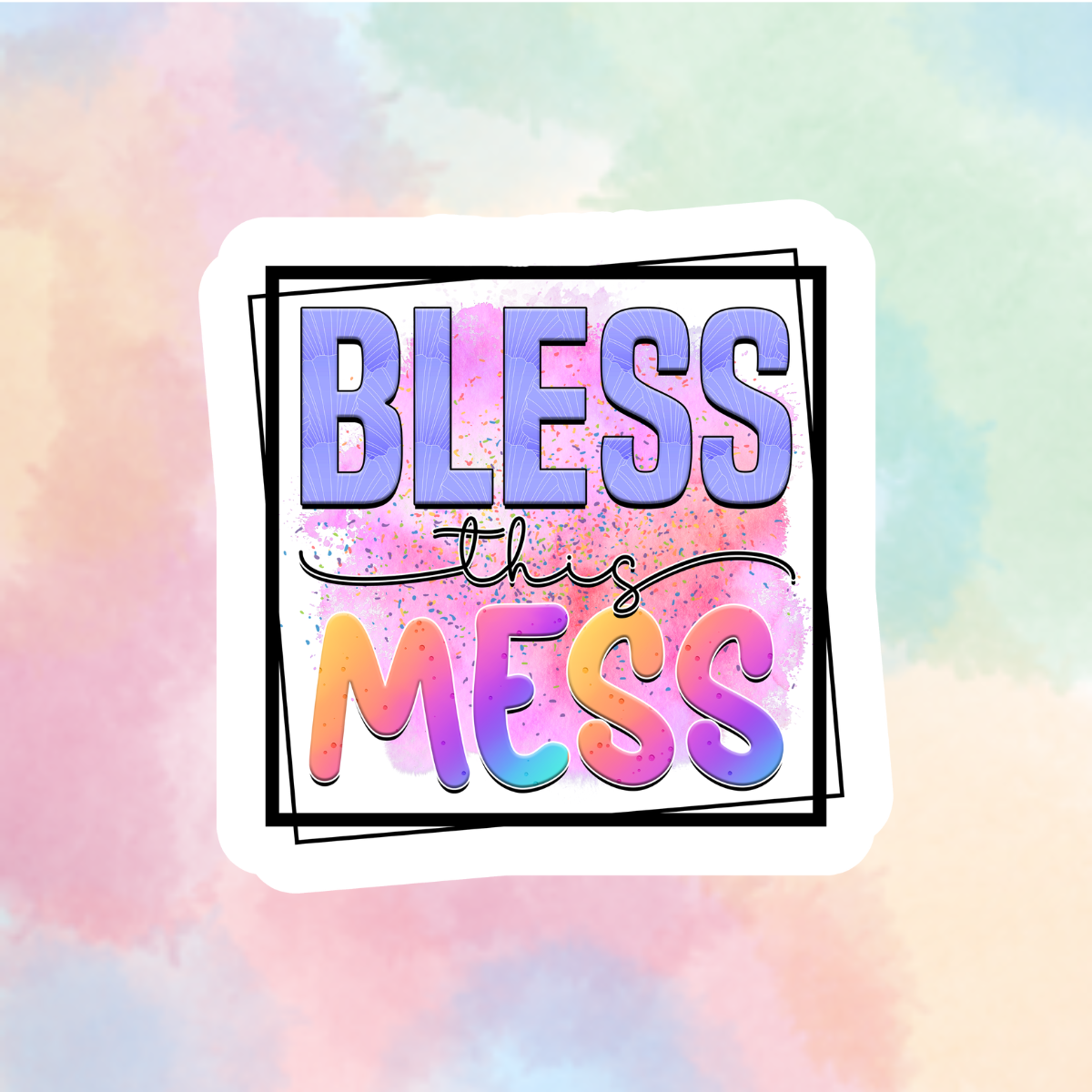 Bless This Mess