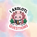 Axolotl Questions