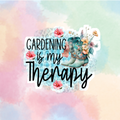 Gardening Is My Therapy
