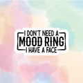 No Need For A Mood Ring