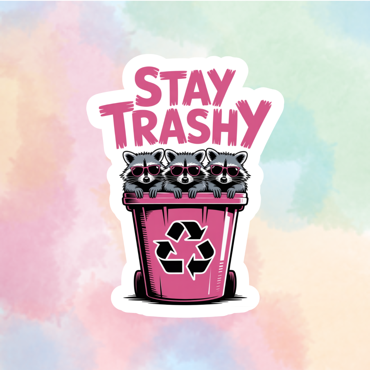 Stay Trashy