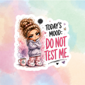 Don't Test Me