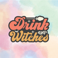 Drink Up Witches