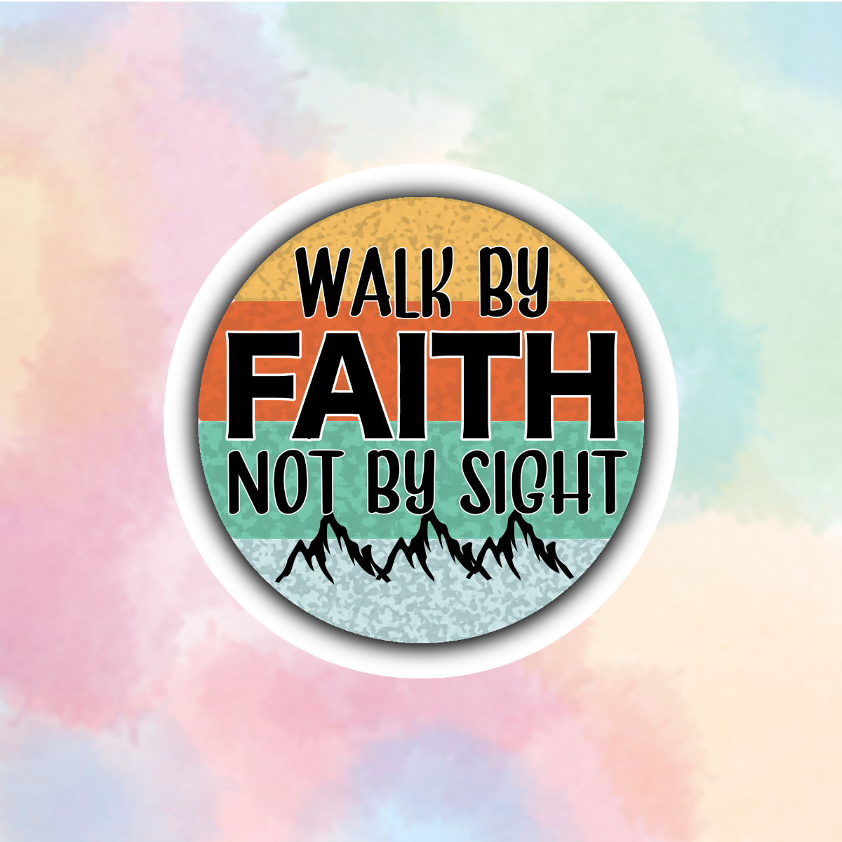 Walk By Faith