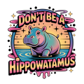 Don't Be A Hippo