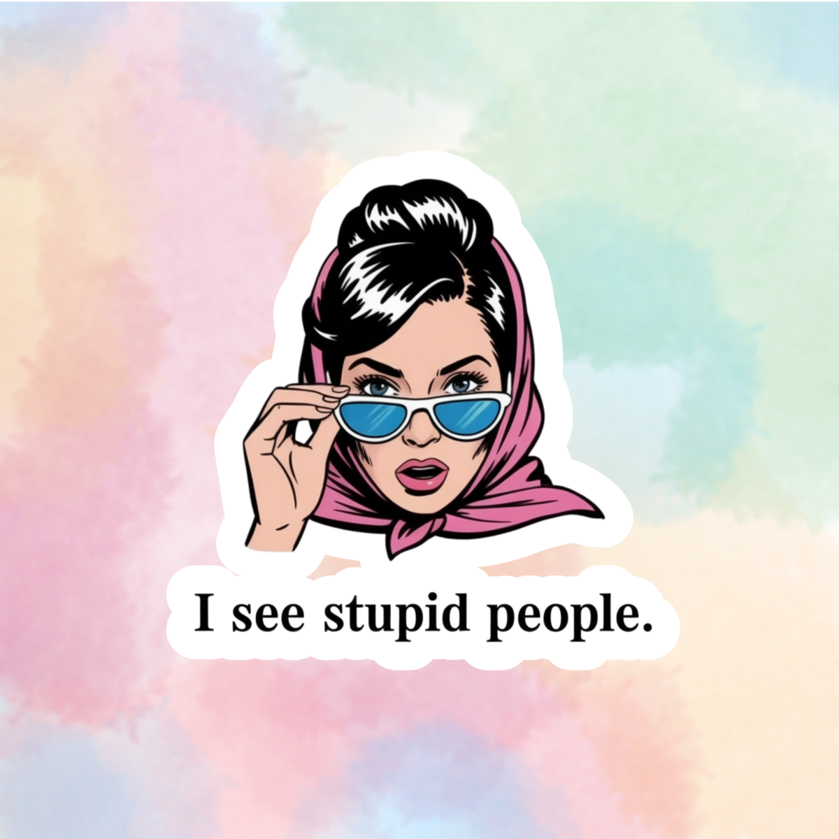 I See Stupid People