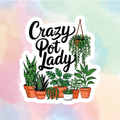Crazy Pot Lady
